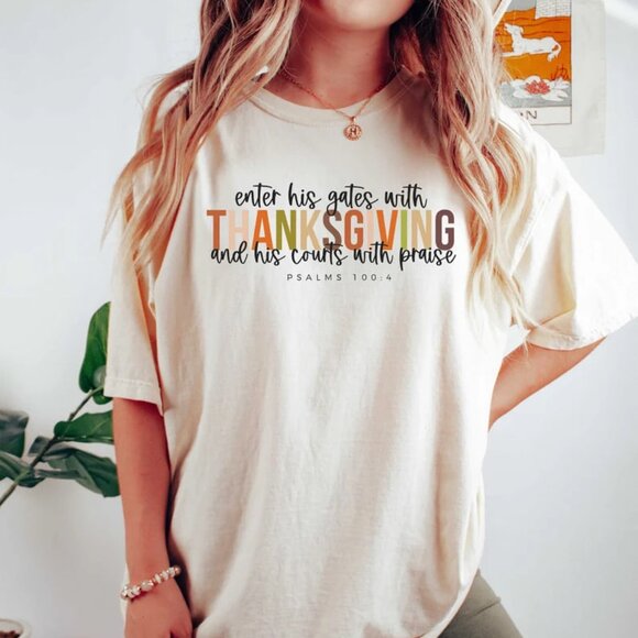 Tops - Enter His Gates With Thanksgiving Shirt, Thanksgiving Quote Tshirts, Fall Shirt
